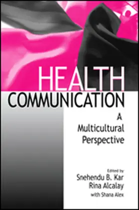 Alex / Kar / Alcalay | Health Communication | Buch | 978-0-8039-7367-1 | sack.de