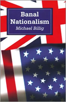Billig |  Banal Nationalism | Buch |  Sack Fachmedien