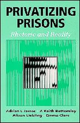 James / Bottomley / Liebling |  Privatizing Prisons | Buch |  Sack Fachmedien