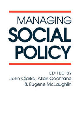 Clarke / Cochrane / McLaughlin | Managing Social Policy | Buch | 978-0-8039-7769-3 | sack.de
