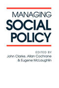 Clarke / Cochrane / McLaughlin |  Managing Social Policy | Buch |  Sack Fachmedien