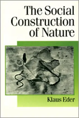 Eder |  The Social Construction of Nature | Buch |  Sack Fachmedien