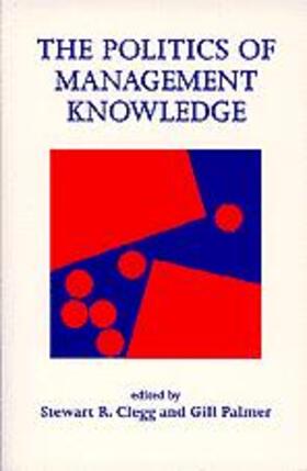 Clegg / Palmer | The Politics of Management Knowledge | Buch | 978-0-8039-7933-8 | sack.de