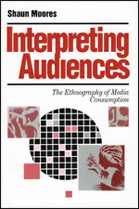 Moores |  Interpreting Audiences | Buch |  Sack Fachmedien