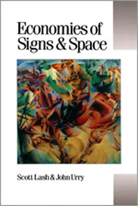 Lash / Urry |  Economies of Signs and Space | Buch |  Sack Fachmedien