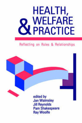 Reynolds / Walmsley / Shakespeare | Health, Welfare and Practice | Buch | 978-0-8039-8795-1 | sack.de