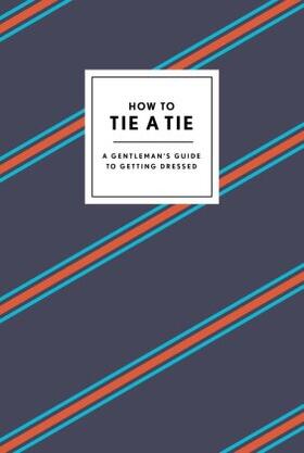  How to Tie a Tie | Buch |  Sack Fachmedien