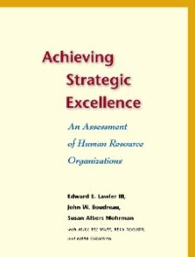 Lawler / Boudreau / Mohrman | Achieving Strategic Excellence | E-Book | sack.de