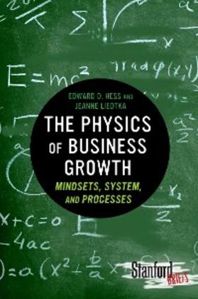 Hess / Liedtka |  The Physics of Business Growth | eBook | Sack Fachmedien