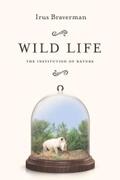 Braverman |  Wild Life | eBook | Sack Fachmedien