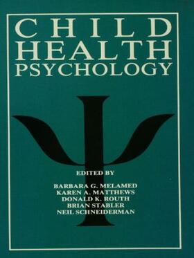 Melamed / Matthews / Routh | Child Health Psychology | Buch | 978-0-8058-0085-2 | sack.de