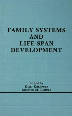 Kreppner / Lerner |  Family Systems and Life-span Development | Buch |  Sack Fachmedien