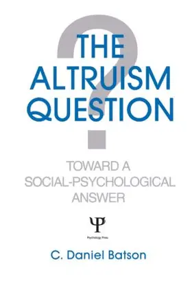 Batson |  The Altruism Question | Buch |  Sack Fachmedien