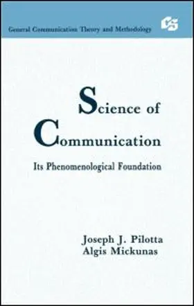 Pilotta / Mickunas |  Science of Communication | Buch |  Sack Fachmedien