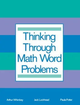 Whimbey / Lochhead / Potter |  Thinking Through Math Word Problems | Buch |  Sack Fachmedien