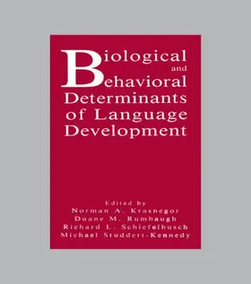 Krasnegor / Rumbaugh / Schiefelbusch |  Biological and Behavioral Determinants of Language Development | Buch |  Sack Fachmedien
