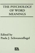 Schwanenflugel |  The Psychology of Word Meanings | Buch |  Sack Fachmedien