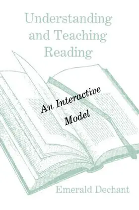 Dechant |  Understanding and Teaching Reading | Buch |  Sack Fachmedien
