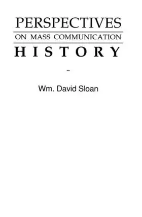 Sloan |  Perspectives on Mass Communication History | Buch |  Sack Fachmedien