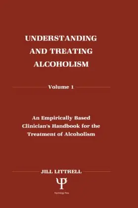 Littrell | Understanding and Treating Alcoholism | Buch | 978-0-8058-0870-4 | sack.de