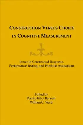 Ward / Bennett |  Construction Versus Choice in Cognitive Measurement | Buch |  Sack Fachmedien