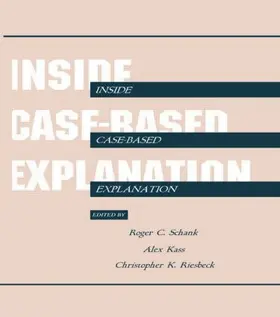Schank / Kass / Riesbeck |  Inside Case-Based Explanation | Buch |  Sack Fachmedien