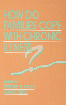 Cole / Reiss | How Do Families Cope With Chronic Illness? | Buch | 978-0-8058-1111-7 | sack.de