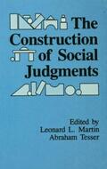Martin / Tesser |  The Construction of Social Judgments | Buch |  Sack Fachmedien