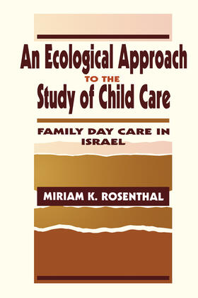 Rosenthal |  An Ecological Approach To the Study of Child Care | Buch |  Sack Fachmedien