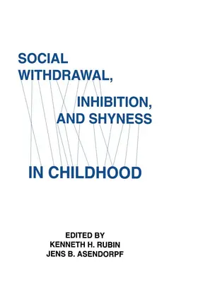 Rubin / Asendorpf |  Social Withdrawal, inhibition, and Shyness in Childhood | Buch |  Sack Fachmedien