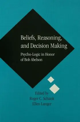 Schank / Langer | Beliefs, Reasoning, and Decision Making | Buch | 978-0-8058-1456-9 | sack.de