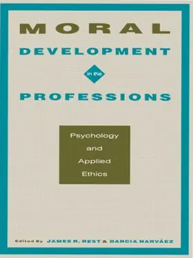Rest / Narv ez |  Moral Development in the Professions | Buch |  Sack Fachmedien