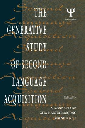 Flynn / Martohardjono / O'Neil | The Generative Study of Second Language Acquisition | Buch | 978-0-8058-1554-2 | sack.de