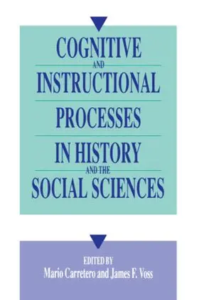 Carretero / Voss |  Cognitive and Instructional Processes in History and the Social Sciences | Buch |  Sack Fachmedien