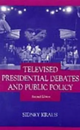 Kraus | Televised Presidential Debates and Public Policy | Buch | 978-0-8058-1603-7 | www.sack.de