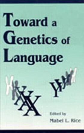 Rice | Toward a Genetics of Language | Buch | 978-0-8058-1677-8 | sack.de