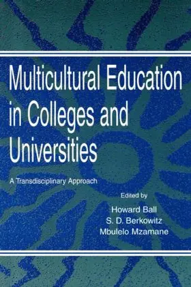 Ball / Mzamane / Berkowitz |  Multicultural Education in Colleges and Universities | Buch |  Sack Fachmedien