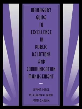 Dozier / Grunig |  Manager's Guide to Excellence in Public Relations and Communication Management | Buch |  Sack Fachmedien