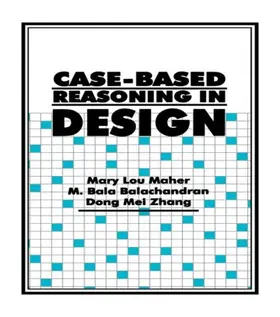 Maher / Balachandran / Zhang |  Case-Based Reasoning in Design | Buch |  Sack Fachmedien