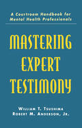 Tsushima / Anderson, Jr. / Anderson |  Mastering Expert Testimony | Buch |  Sack Fachmedien