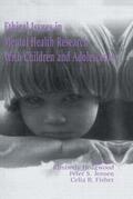 Hoagwood / Jensen / Fisher |  Ethical Issues in Mental Health Research With Children and Adolescents | Buch |  Sack Fachmedien