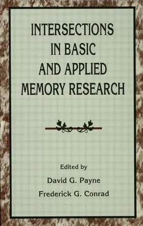 Payne / Conrad | Intersections in Basic and Applied Memory Research | Buch | 978-0-8058-1973-1 | sack.de