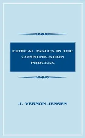 Jensen |  Ethical Issues in the Communication Process | Buch |  Sack Fachmedien