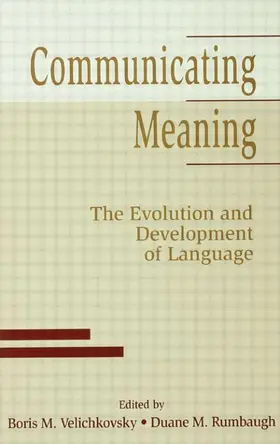 Velichkovsky / Rumbaugh |  Communicating Meaning | Buch |  Sack Fachmedien