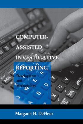 DeFleur | Computer-assisted Investigative Reporting | Buch | 978-0-8058-2163-5 | sack.de