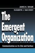 Taylor / Van Every |  The Emergent Organization | Buch |  Sack Fachmedien