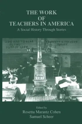 Cohen / Scheer | The Work of Teachers in America | Buch | 978-0-8058-2250-2 | www.sack.de