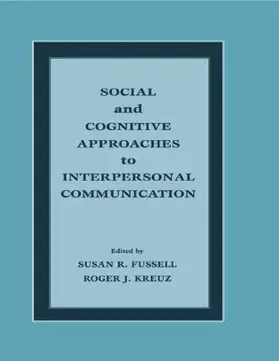 Fussell / Kreuz |  Social and Cognitive Approaches to Interpersonal Communication | Buch |  Sack Fachmedien