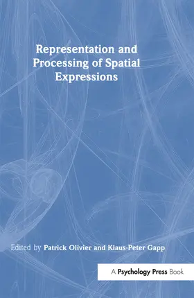 Olivier / Gapp |  Representation and Processing of Spatial Expressions | Buch |  Sack Fachmedien