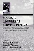 Cherry / Wildman / Hammond, IV |  Making Universal Service Policy | Buch |  Sack Fachmedien